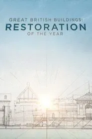 Great British Buildings: Restoration of the Year tv show poster