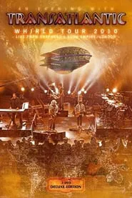 Transatlantic: Whirld Tour 2010: Live from Shepherd’s Bush Empire, London movie poster