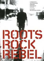 Roots Rock Rebel: A Tribute to Joe Strummer movie poster