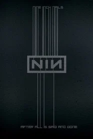 Nine Inch Nails: After All is Said and Done movie poster
