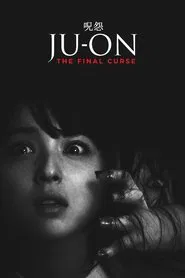Ju-on: The Final Curse movie poster