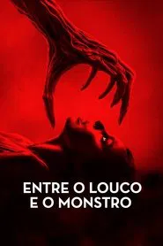 Poster do filme Entre o Louco e o Monstro
