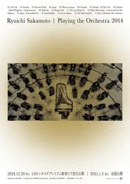 Ryuichi Sakamoto | Playing the Orchestra 2014 movie poster