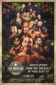 Bar Wrestling 26: Mistletoe Can Be Deadly If You Eat It movie poster