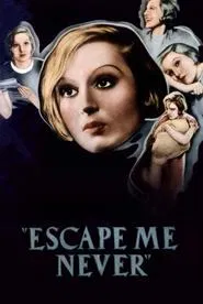 Escape Me Never movie poster