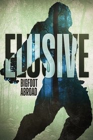 Elusive: Bigfoot Abroad movie poster