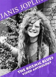 Janis Joplin – The Kozmic Blues Video Anthology movie poster