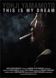 Yohji Yamamoto: This Is My Dream movie poster
