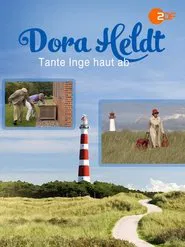 Dora Heldt: Tante Inge haut ab movie poster