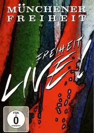 Münchener Freiheit - Freiheit Live! movie poster