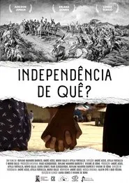 Independência de que? movie poster
