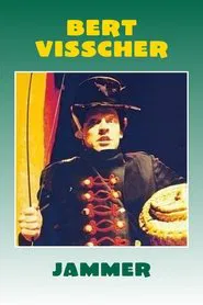 Bert Visscher: Jammer movie poster