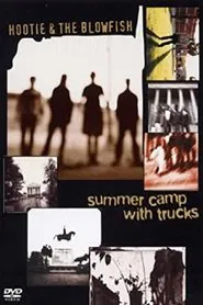 Hootie & the Blowfish: Summer Camp with Trucks movie poster