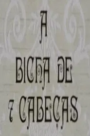 A Bicha de 7 Cabeças movie poster