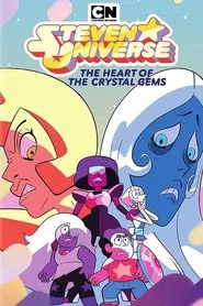Steven Universe: Heart of the Crystal Gems movie poster