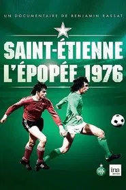 Saint-Étienne : L'Épopée 1976 movie poster