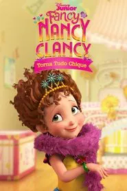 Poster da série Fancy Nancy Clancy: Torna Tudo Chique