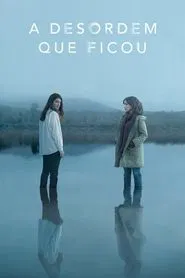 Poster da série A Desordem que Ficou