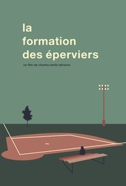 La Formation Des Éperviers movie poster