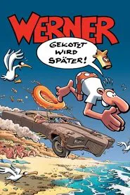 Werner - Gekotzt wird später! movie poster