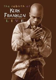 The Rebirth of Kirk Franklin: Live movie poster