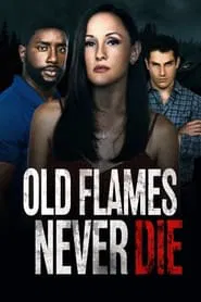 Old Flames Never Die movie poster
