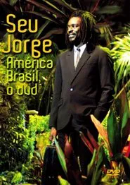 Poster do filme Seu Jorge - América Brasil
