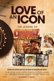 Love of an Icon: The Legend of Crocodile Dundee movie poster
