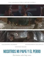 Nosotros, mi papá y el perro movie poster