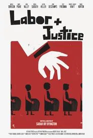 Labor + Justice movie poster