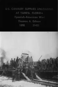 U.S. Cavalry Supplies Unloading at Tampa, Florida movie poster