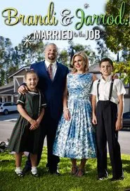 Brandi & Jarrod: Married To The Job tv show poster