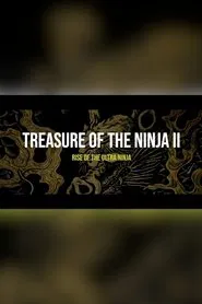 Treasure of The Ninja II: Rise of the Ultra Ninja movie poster