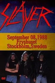 Slayer: Live at Fryhuset - Stockholm, Sweden - 9/8/1988 movie poster
