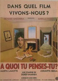 À quoi tu penses-tu ? movie poster