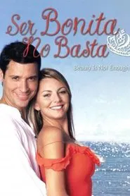 Ser bonita no basta tv show poster