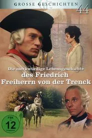Die merkwürdige Lebensgeschichte des Friedrich Freiherrn von der Trenck movie poster