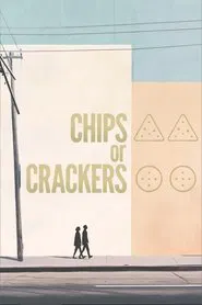 Chips or Crackers movie poster