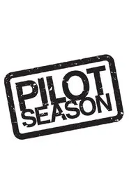 Pilot Season tv show poster