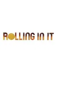 Rolling In It tv show poster