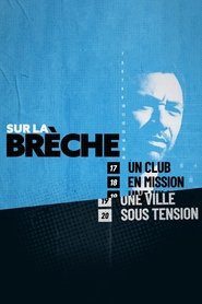 Sur la brèche, un club en mission, une ville sous tension tv show poster