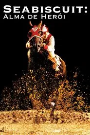Poster do filme Seabiscuit: Alma de Herói