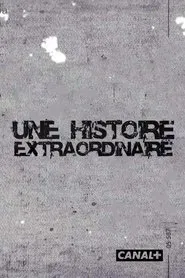 Une histoire extraordinaire movie poster