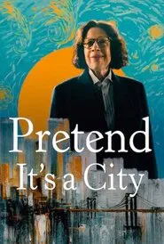 Pretend It's a City tv show poster