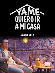 Ya me quiero ir a mi casa movie poster