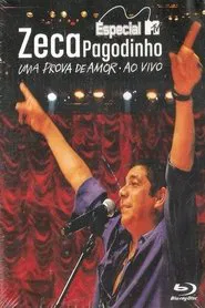 Zeca Pagodinho: DVD MTV Especial - Uma Prova de Amor ao Vivo movie poster