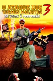 Poster do filme O Ataque dos Vermes Malditos 3: De Volta à Perfeição