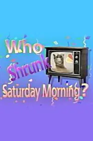 Who Shrunk Saturday Morning? movie poster