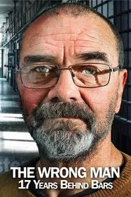 The Wrong Man: 17 Years Behind Bars movie poster