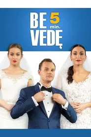 Be 5 Min. Vedę movie poster